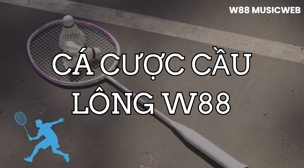 Cá cược cầu lông W88 Cá cược cầu lông W88